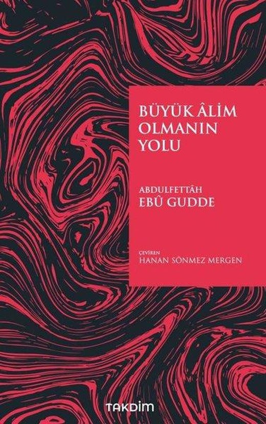 Büyük Alim Olmanın Yolu | Takdim (İnce Kapak)