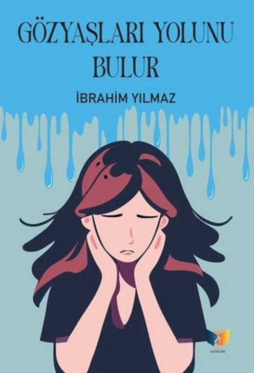 Gözyaşları Yolunu Bulur | Ateş Yayınları