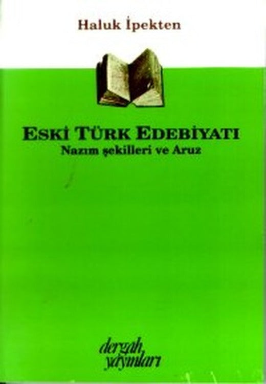 Eski Türk Edebiyatı Nazım Şekilleri ve Aruz | Dergah Yayınları