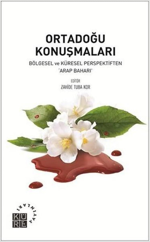 Ortadoğu Konuşmaları | Küre Yayınları - Uluslararası İlişkiler Dizisi (İnce Kapak)