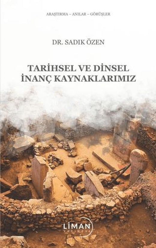 Tarihsel Ve Dinsel İnanç Kaynaklarımız | Liman Yayınevi (Ciltsiz)