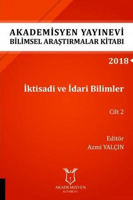 İktisadi ve İdari Bilimler Cilt 2 (AYBAK 2018 Eylül) | Akademisyen Kitabevi (Ciltsiz)