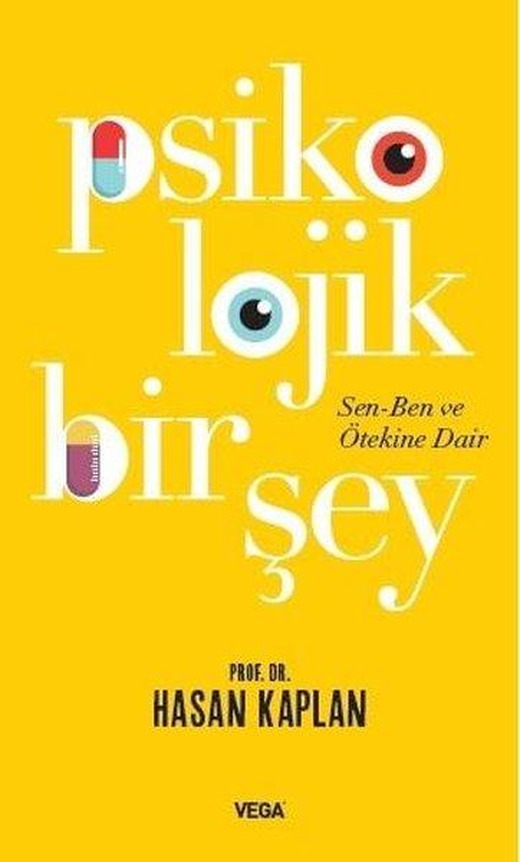 Psikolojik Bir Şey: Sen Ben ve Ötekine Dair | Vega Yayınları (İnce Kapak)