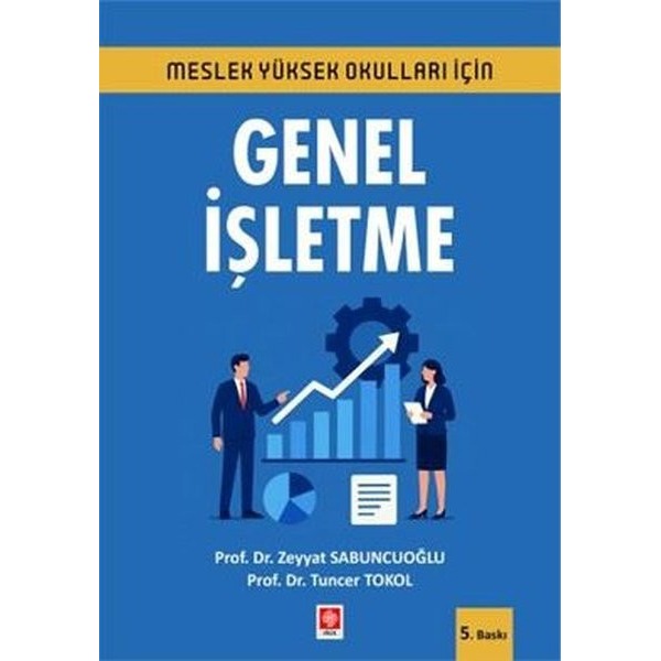 Genel İşletme-Meslek Yüksek Okulları İçin | Ekin Basım Yayın (İnce Kapak)