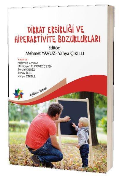 Dikkat Eksikliği ve Hiperaktivite Bozuklukları | Eğiten Kitap (İnce Kapak) - Resim 1