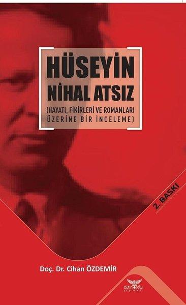 Hüseyin Nihal Atsız-Hayatı Fikirleri ve Romanları Üzerine Bir İnceleme | Altınordu (İnce Kapak) - Resim 1