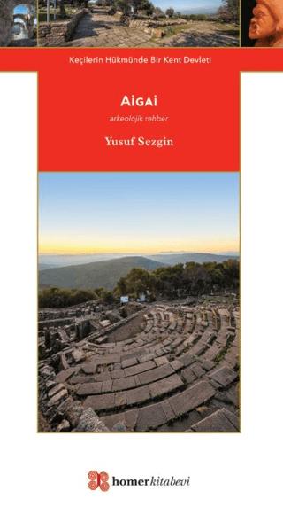 Aigai - Keçilerin Hükmünde Bir Kent Devleti | Homer Kitabevi (Ciltsiz) - Resim 1