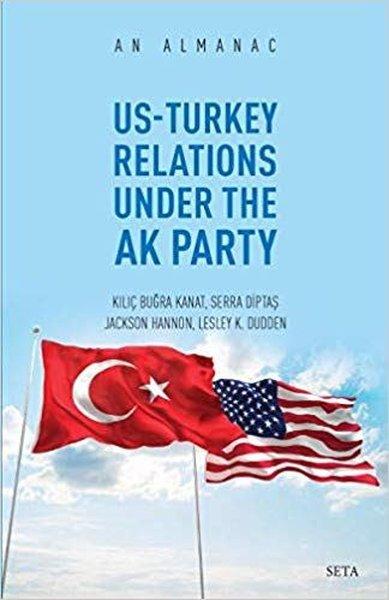 Us-Turkey Relations Under The Ak Party | Seta Yayınları (İnce Kapak) - Resim 1