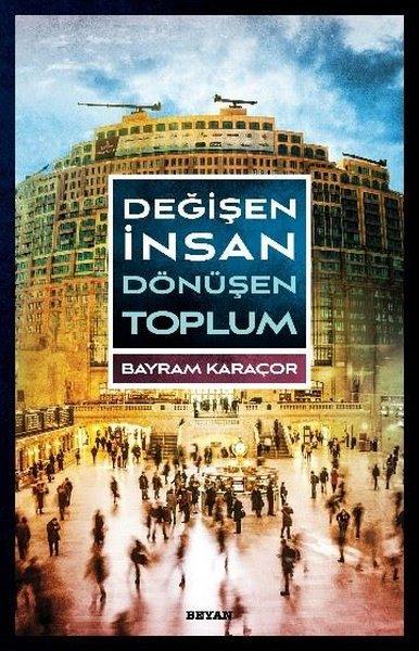 Değişen İnsan Dönüşen Toplum | Beyan Yayınları (İnce Kapak) - Resim 1