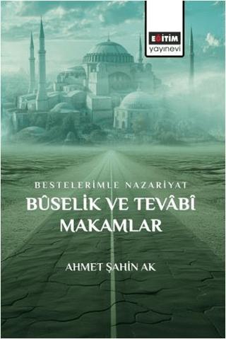 Bestelerimle Nazariyat Buselik ve Tevabi Makamlar