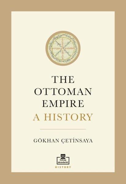 The Ottoman Empire A History | Timaş Akademi (İnce Kapak) - Resim 1
