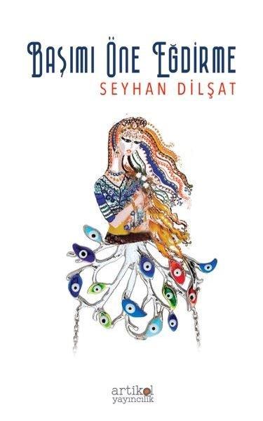 Başımı Öne Eğdirme | Artikel Yayıncılık (İnce Kapak) - Resim 1