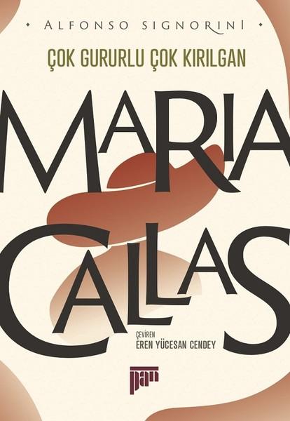 Maria Callas-Çok Gururlu Çok Kırılgan | Pan Yayıncılık (İnce Kapak) - Resim 1