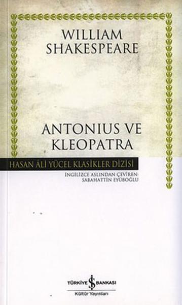 Antonius ve Kleopatra - Hasan Ali Yücel Klasikleri | İş Bankası Kültür Yayınları - Hasan Ali Yücel Klasikler Dizisi (İnce Kapak) - Resim 1