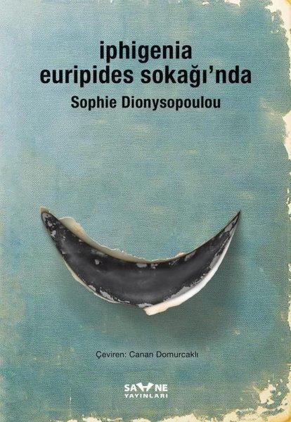 İphigenia Euripides Sokağı'nda | Sahne Yayınları (İnce Kapak) - Resim 1