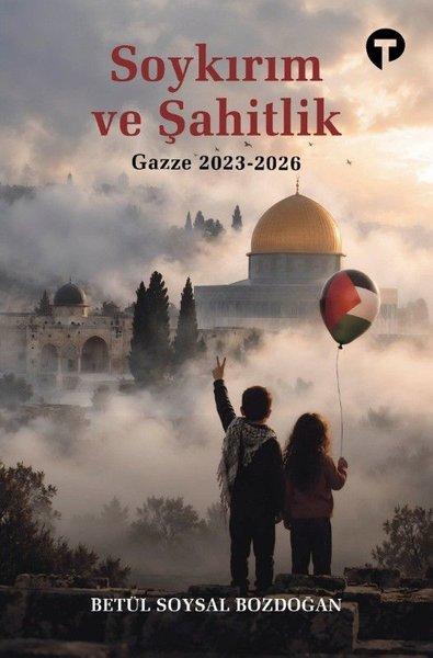 Soykırım ve Şahitlik: Gazze 2023 - 2026 | Turkuvaz Kitap (İnce Kapak) - Resim 1