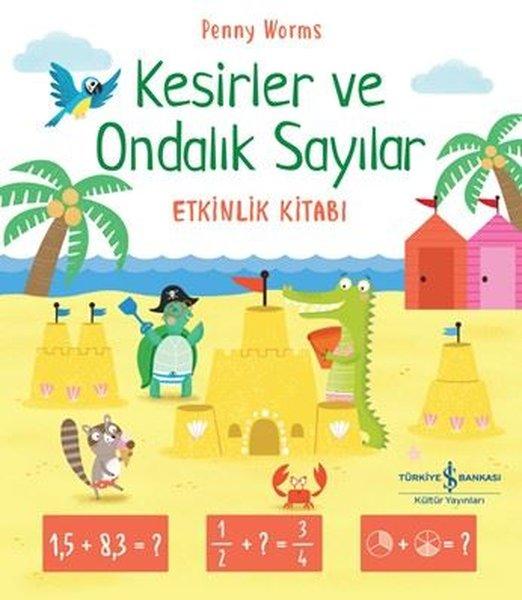 Kesirler ve Ondalık Sayılar-Etkinlik Kitabı | İş Bankası Kültür Yayınları (İnce Kapak) - Resim 1