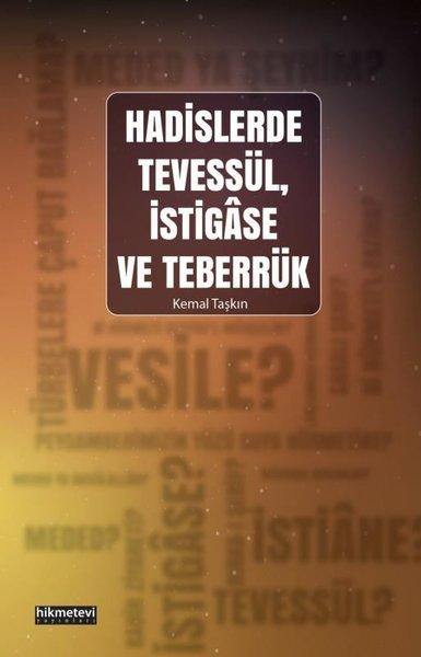 Hadislerde Tevessül İstigase ve Teberrük | Hikmetevi Yayınları (İnce Kapak) - Resim 1