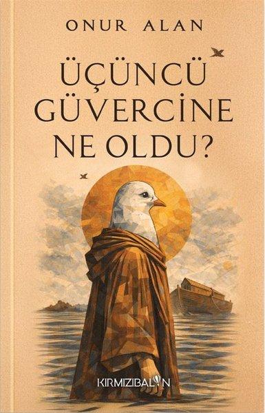 Üçüncü Güvercine Ne Oldu? | Kırmızı Balon (İnce Kapak) - Resim 1