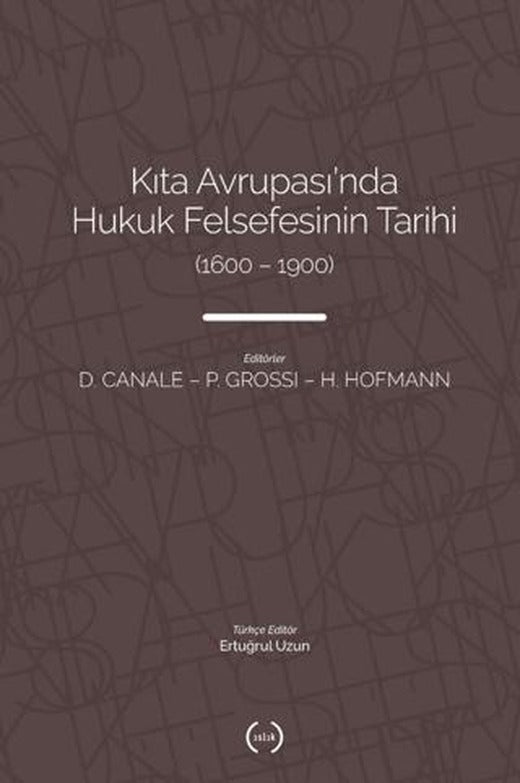 Kıta Avrupası'nda Hukuk Felsefesi'nin Tarihi (1600 – 1900) | Islık Yayınları (Ciltsiz)