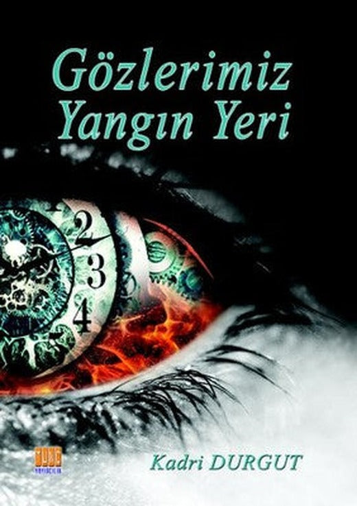 Gözlerimiz Yangın Yeri | Tunç Yayıncılık