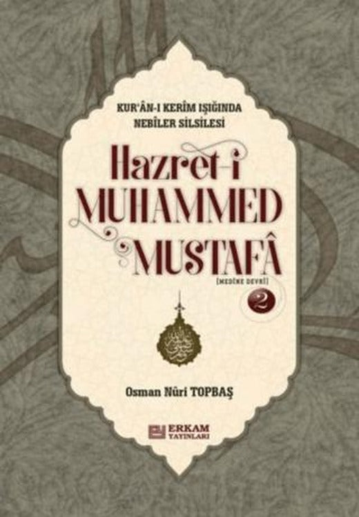 Hazret-i Muhammed Mustafa 2 Medine Devri