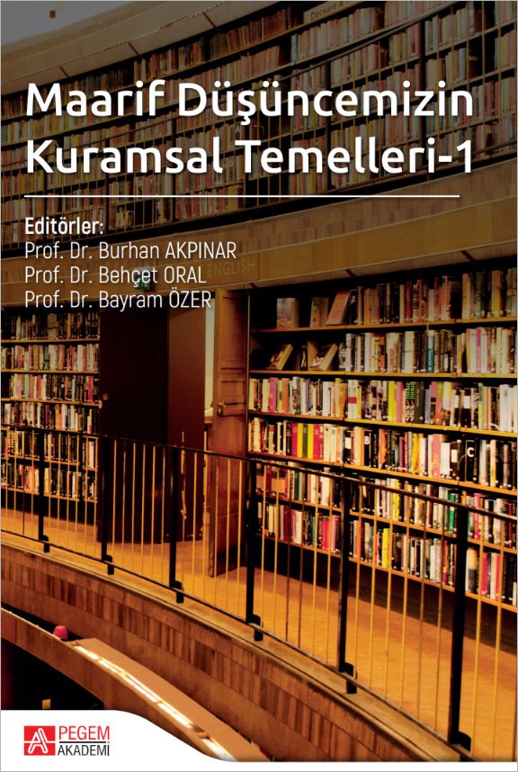 Maarif Düşüncemizin Kuramsal Temelleri-1 | Pegem Akademi Yayıncılık (Ciltsiz)