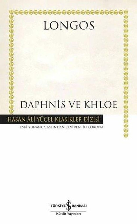 Daphnis ve Khloe - Hasan Ali Yücel Klasikler | İş Bankası Kültür Yayınları (Ciltli)