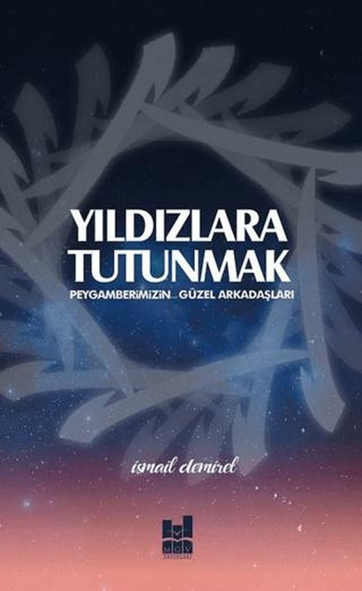 Yıldızlara Tutunmak | Mgv Yayınları (Ciltsiz)