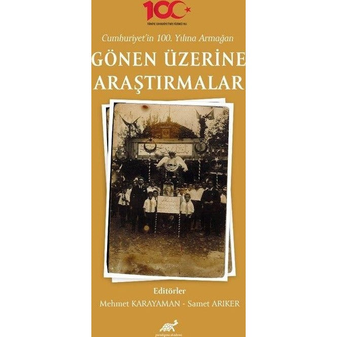 Cumhuriyet’in 100. Yılına Armağan Gönen Üzerine Araştırmalar | Paradigma Akademi Yayınları (Ciltsiz)