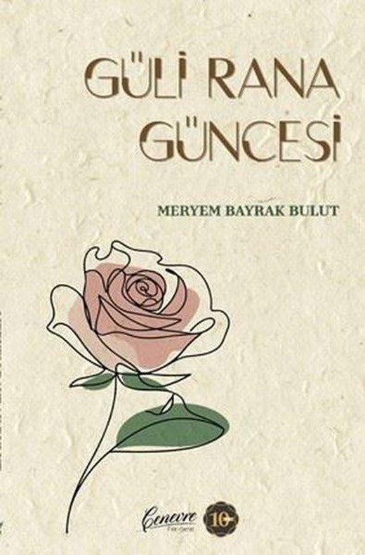 Güli Rana Güncesi | Cenevre Fikir Sanat (İnce Kapak)