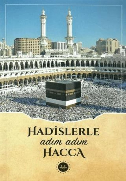 Hadislerle Adım Adım Hacca | Diyanet İşleri Başkanlığı (Ciltsiz)