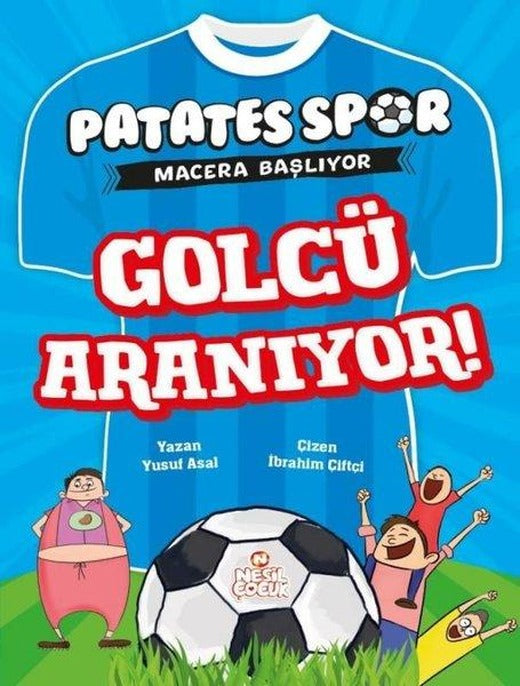 Golcü Aranıyor! Patates Spor Macera Başlıyor | Nesil Çocuk Yayınları (İnce Kapak)