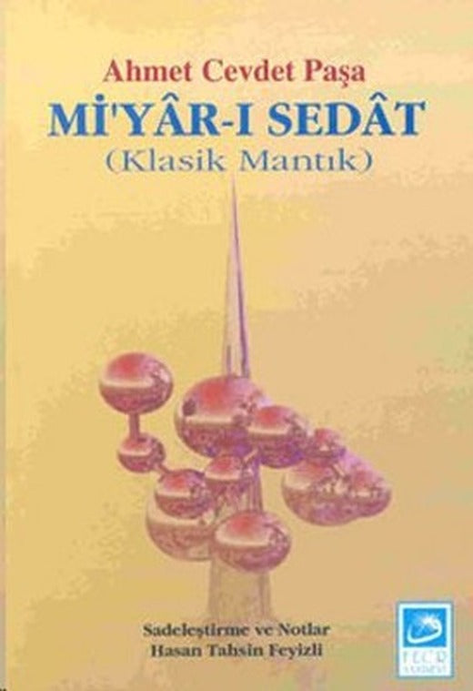 Mi'yar-ı Sedat(Klasik Mantık) | Fecr Yayınları