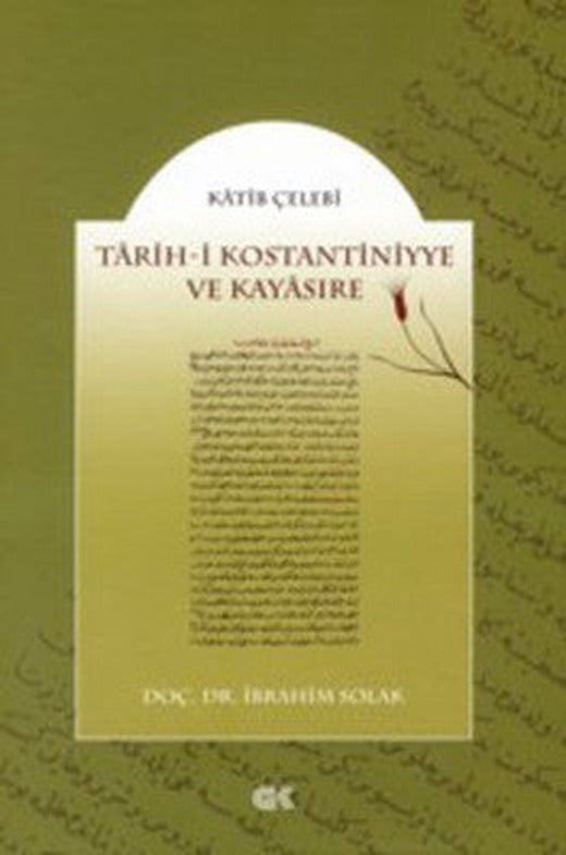 Tarih-i Kostantiniyye ve Kayasıre | Palet Yayınları