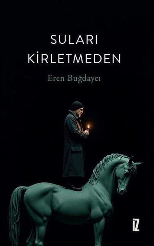 Suları Kirletmeden | İz Yayıncılık (İnce Kapak)
