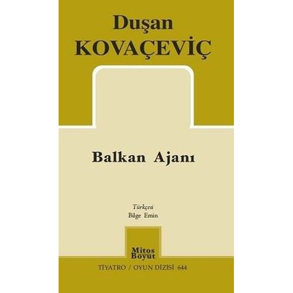 Balkan Ajanı - Tiyatro Oyun Dizisi 644 | Mitos Boyut Yayınları (İnce Kapak)
