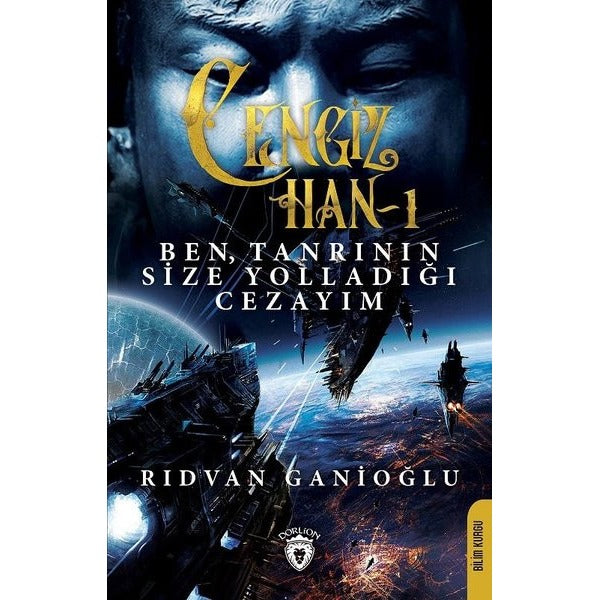 Ben Tanrının Size Yolladığı Cezayım - Cengin Han 1 | Dorlion Yayınları (Ciltsiz)