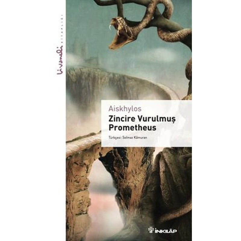 Zincire Vurulmuş Prometheus - Livaneli Kitaplığı | İnkılap Yayınları