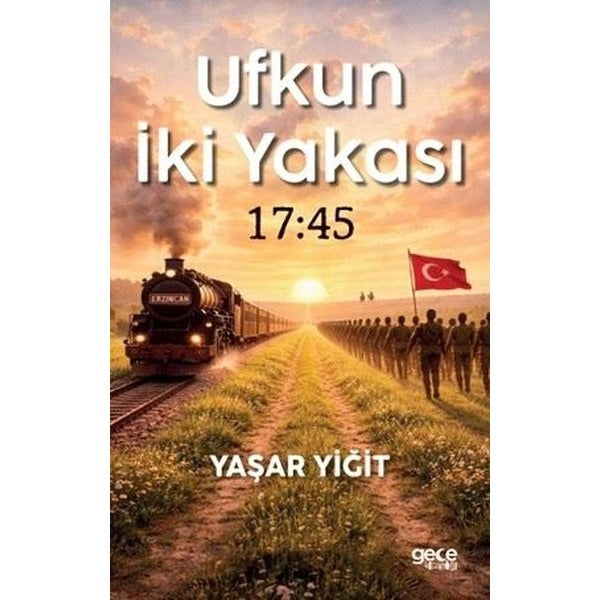 Ufkun İki Yakası 17:45 | Gece Kitaplığı (İnce Kapak)