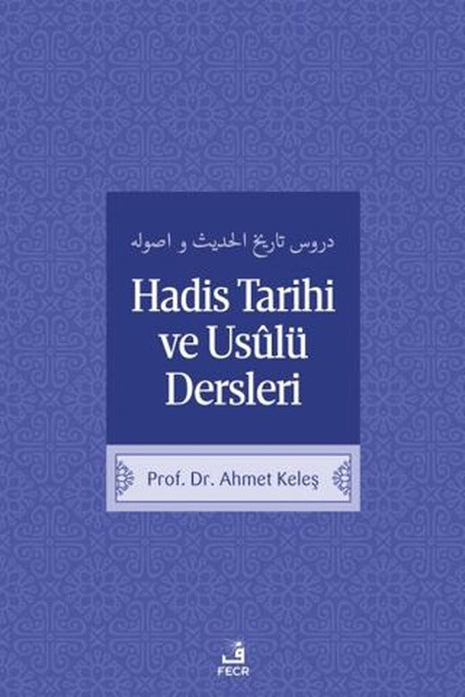 Hadis Tarih ve Usulü Dersleri