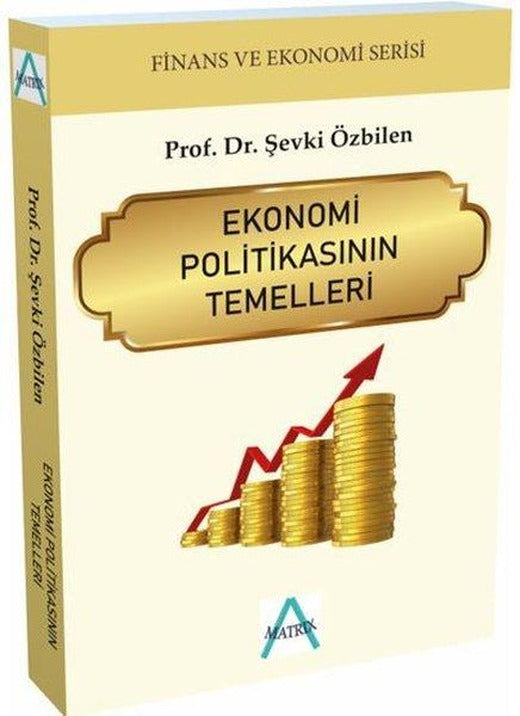 Ekonomi Politikasının Temelleri - Finans ve Ekonomi Serisi | Matrix (İnce Kapak)