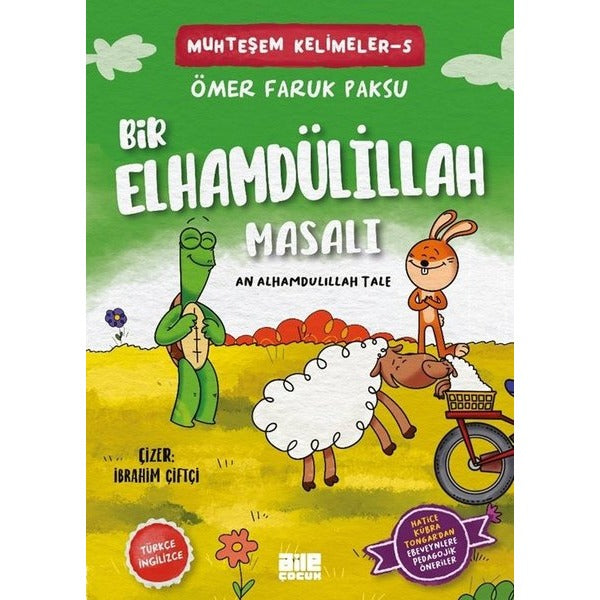 Bir Elhamdülillah Masalı - Muhteşem Kelimeler 5 - An Alhamdulillah Tale | Aile Yayınları (İnce Kapak)