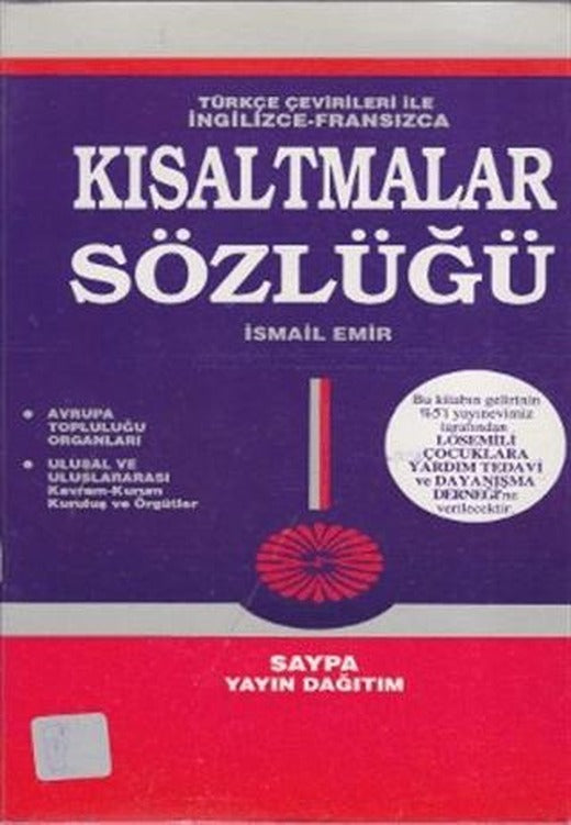 Türkçe Çevirileri ile İngilizce - Fransızca Kısaltmalar Sözlüğü | Saypa Yayın Dağıtım (Ciltsiz)