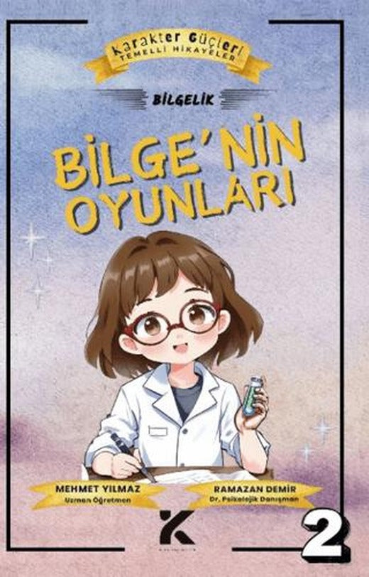 Karakter Güçleri Temelli Hikayeler 2 - Bilge'nin Oyunları: Bilgelik