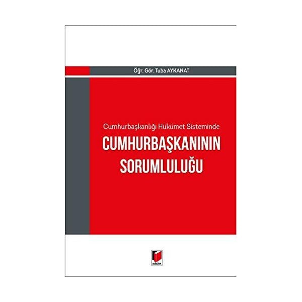 Cumhurbaşkanlığı Hükümet Sisteminde Cumhurbaşkanının Sorumluluğu