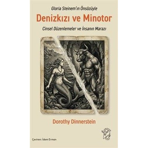 Denizkızı ve Minotor - Cinsel Düzenlemeler ve İnsanın Marazı | Minotor Kitap (İnce Kapak)