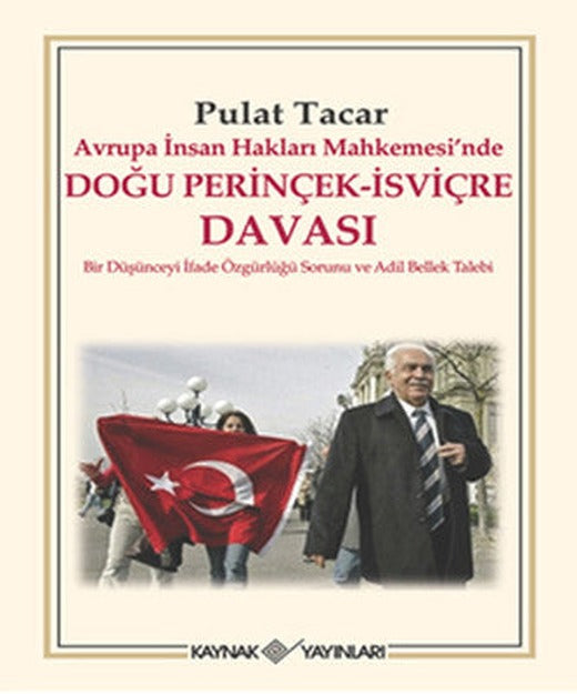 Avrupa İnsan Hakları Mahkemesin'de Doğu Perinçek - İsviçre Davası | Kaynak Yayınları