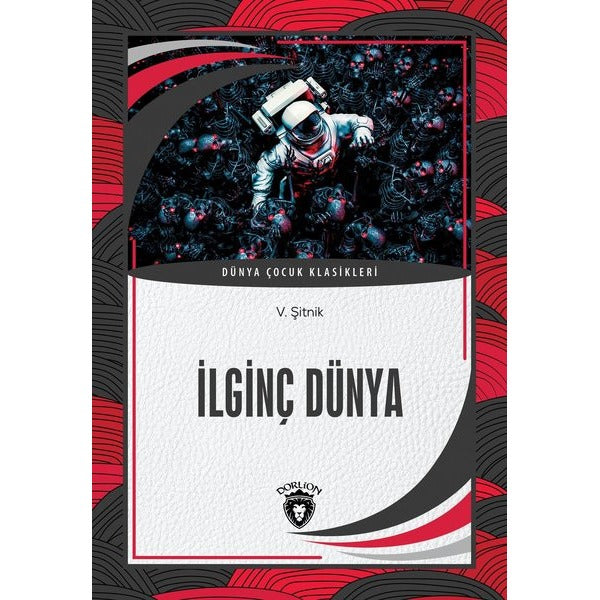 İlginç Dünya - Dünya Çocuk Klasikleri | Dorlion Yayınevi
