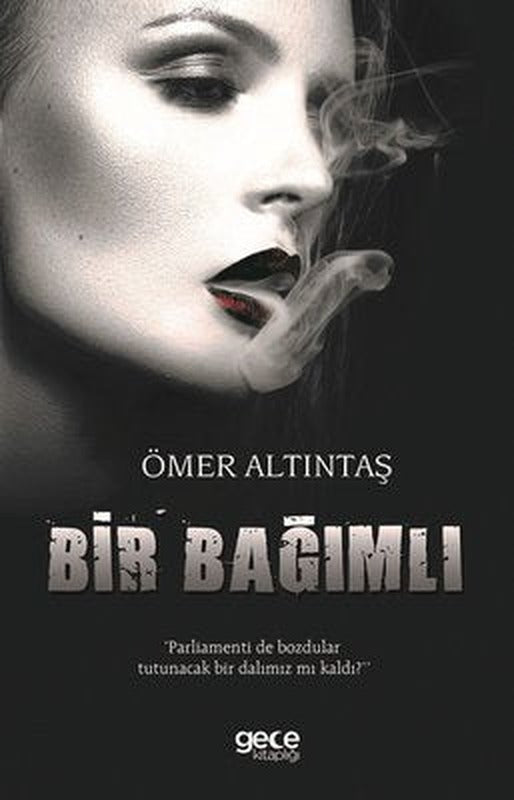 Bir Bağımlı | Gece Kitaplığı